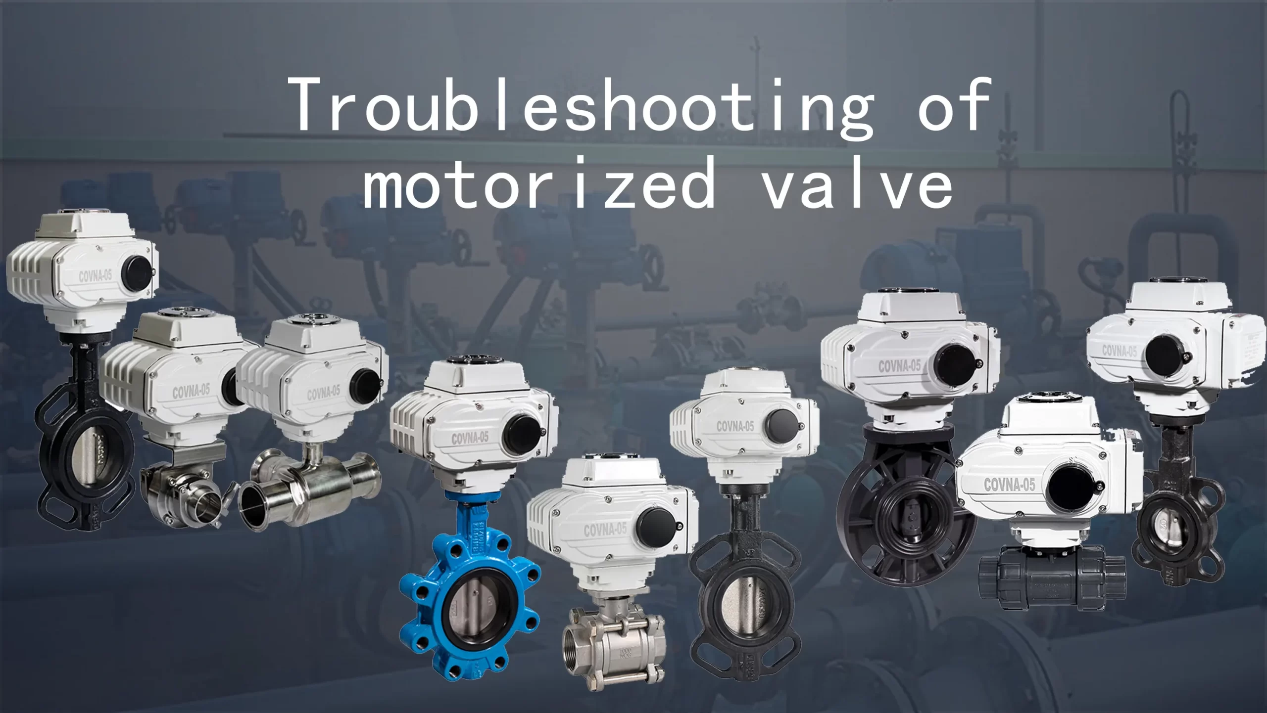 Troubleshooting of motorized valve